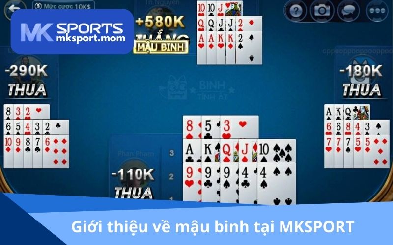 Giới thiệu về mậu binh tại MKSPORT